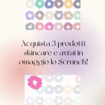Promozione Skincare: uno scrunch in omaggio!